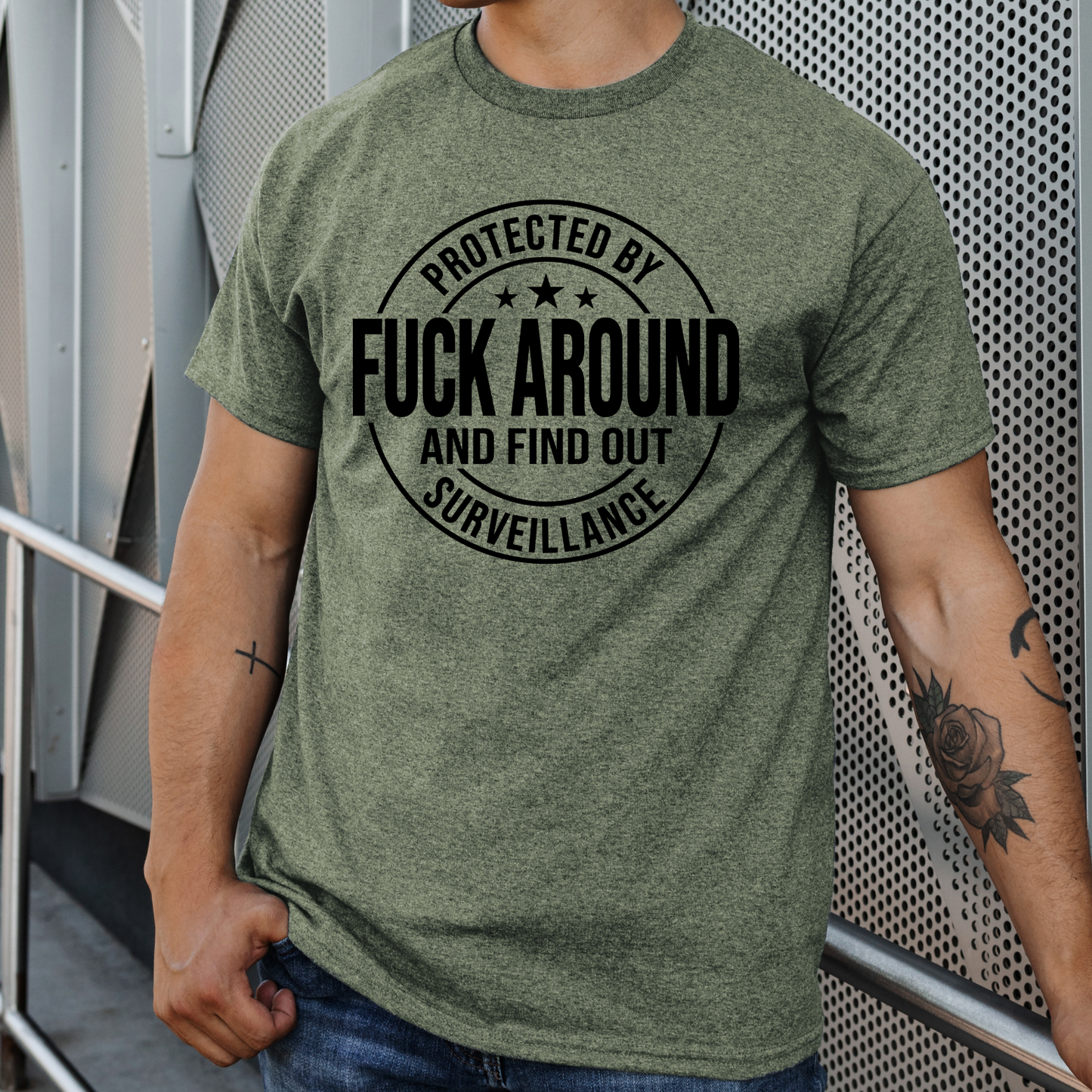 Protected By Fuck Around And Find Out Surveillance Tee