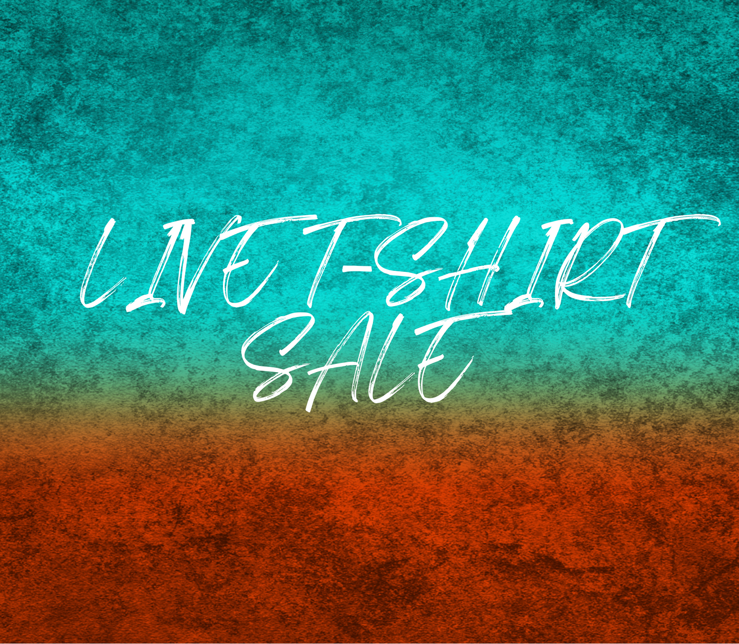 Live T-shirt Sale