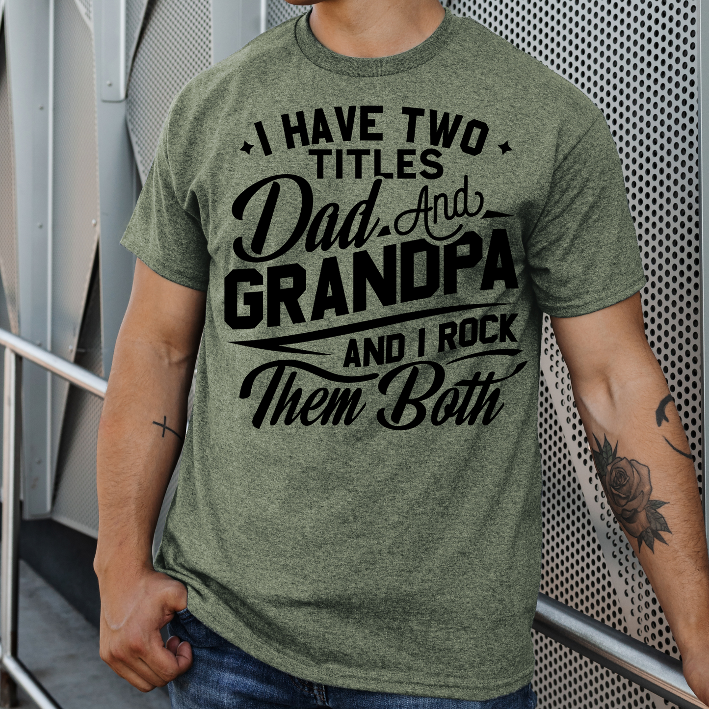 I Have 2 Titles Dad & Grandpa
