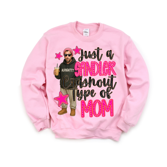 Just A Sandler Crash Out Mom