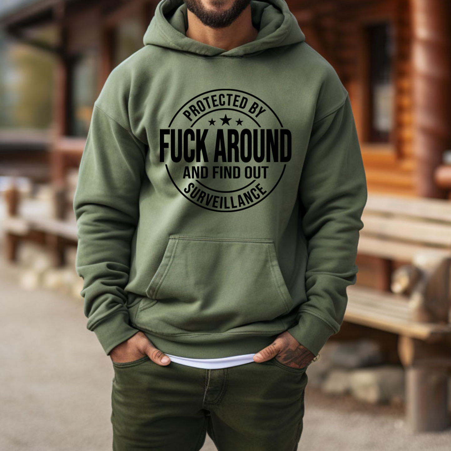Protected By Fuck Around And Find Out Surveillance Hoodie