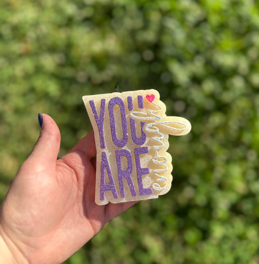 You Are Enough Freshie